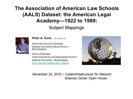 The Association of American Law Schools (AALS) Dataset: the American Legal Academy—1922 to 1989: Peter A. Hook, J.D., M.S.L.I.S. Electronic Services Librarian.