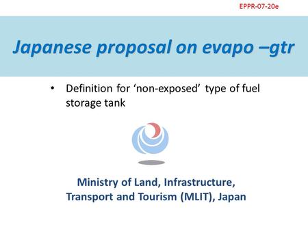 Ministry of Land, Infrastructure, Transport and Tourism (MLIT), Japan 3 Jun 2014 Definition for ‘non-exposed’ type of fuel storage tank EPPR-07-20e Japanese.