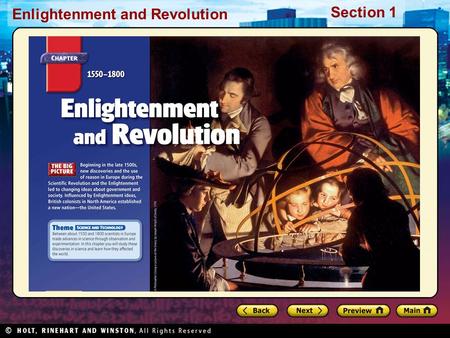 Section 1 Enlightenment and Revolution. Section 1 Enlightenment and Revolution Main Idea New ways of thinking led to remarkable discoveries during the.
