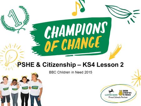 PSHE & Citizenship – KS4 Lesson 2 BBC Children in Need 2015.