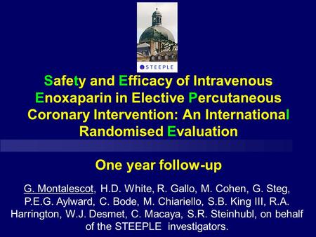 Safety and Efficacy of Intravenous Enoxaparin in Elective Percutaneous Coronary Intervention: An International Randomised Evaluation One year follow-up.