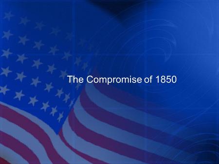 The Compromise of 1850. Slavery Debate Erupts Again California’s Impact 1849 – 15 slave, 15 free states Oregon, Utah, New Mexico will become states soon,