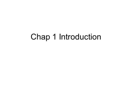 Chap 1 Introduction. What is OS? OS is a program that interfaces users and computer hardware. Purpose: Provides an environment for users to execute programs.