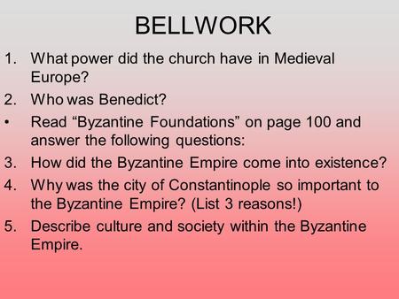 BELLWORK What power did the church have in Medieval Europe?