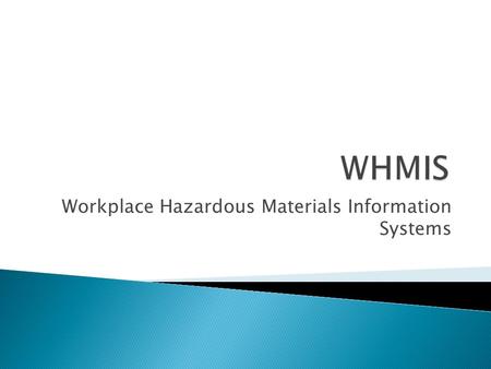 Workplace Hazardous Materials Information Systems.