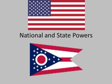 National and State Powers. Expressed Powers Powers directly stated in the Constitution E Includes powers to collect taxes, coin money, etc.