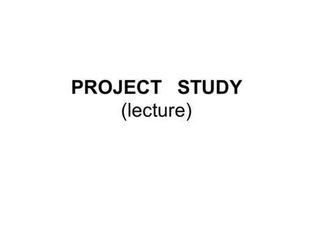 PROJECT STUDY (lecture). Chapter 1.THE PROBLEM AND ITS SETTING 1.1 RATIONALE 1.2 STATEMENT OF THE PROBLEM 1.2.1 Project Questions 1.2.2 Goals and Objectives.