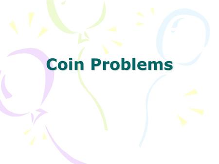 Coin Problems.