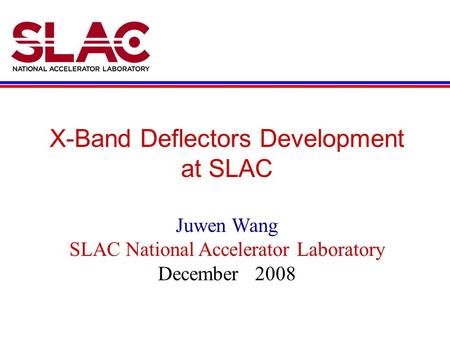 X-Band Deflectors Development at SLAC