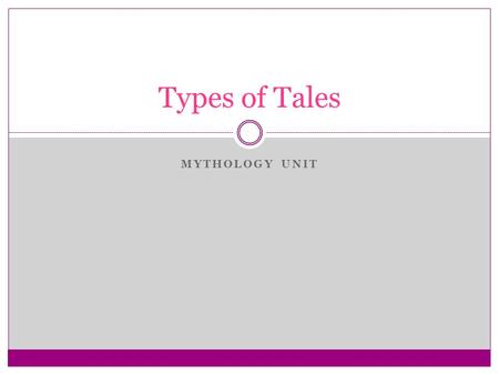 Types of Tales Mythology Unit.