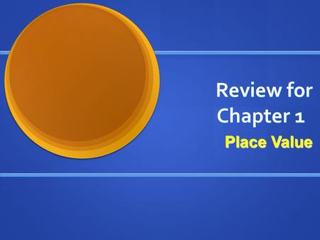 Review for Chapter 1 Place Value. Objective 1.2 Read and write numbers through 999,999 Expanded Form Expanded form is a way to write a number that shows.