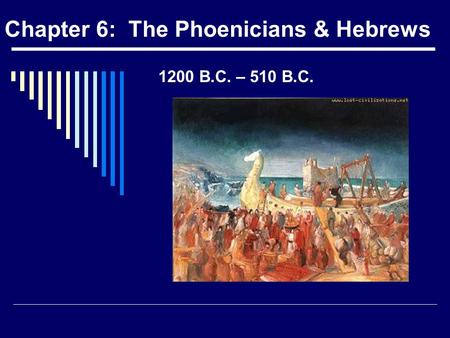Chapter 6: The Phoenicians & Hebrews