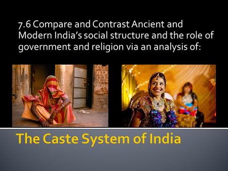 The Caste System of India