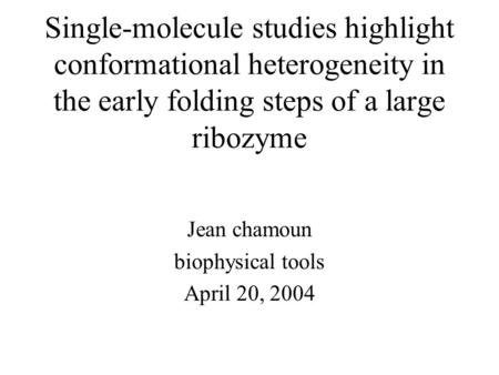 Jean chamoun biophysical tools April 20, 2004