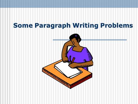 Some Paragraph Writing Problems