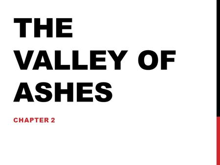 The valley of ashes Chapter 2.