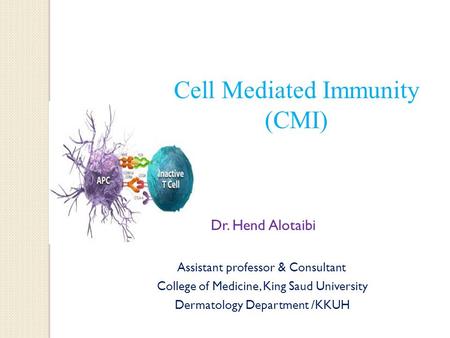 Cell Mediated Immunity (CMI)