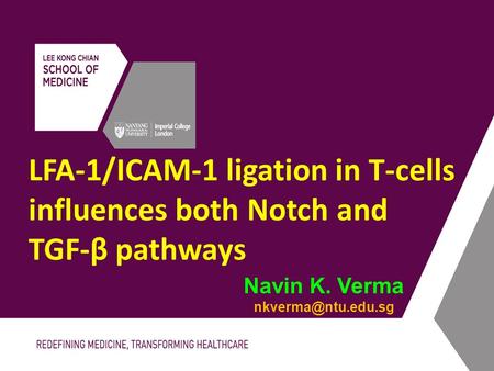 LFA-1/ICAM-1 ligation in T-cells influences both Notch and TGF-β pathways Navin K. Verma