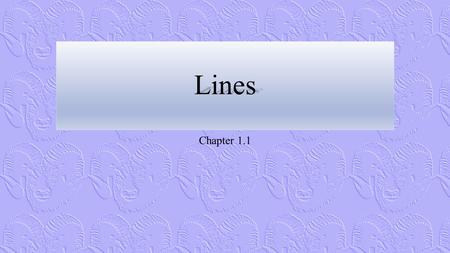 Lines Chapter 1.1. Increments 2 Example 1: Finding Increments 3.
