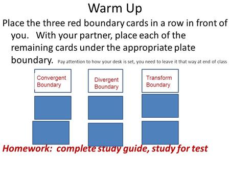 Warm Up Place the three red boundary cards in a row in front of you. With your partner, place each of the remaining cards under the appropriate plate boundary.