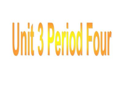 Unit 3 Period Four.