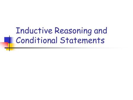 Inductive Reasoning and Conditional Statements