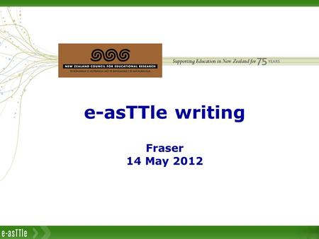 E-asTTle writing Fraser 14 May 2012.