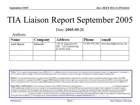 Doc.: IEEE 802.11-05/ 0645 r4 Submission September 2005 Ariel Sharon, MotorolaSlide 1 TIA Liaison Report September 2005 Notice: This document has been.