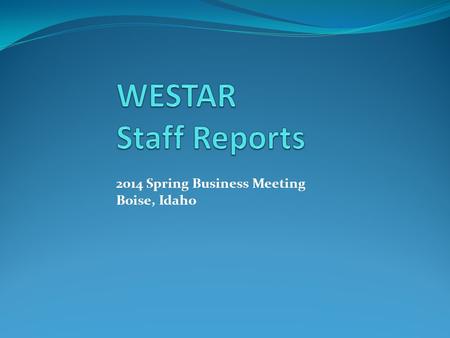 2014 Spring Business Meeting Boise, Idaho. Jeff Gabler.