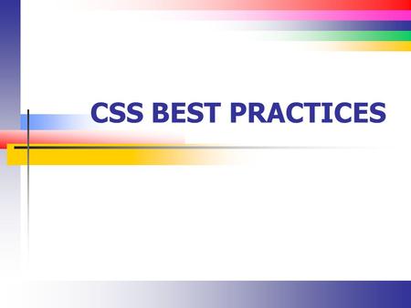 CSS BEST PRACTICES.