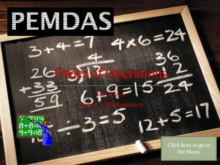 Mr. Rizzo Grade 9 Mathematics Click here to go to the Menu.
