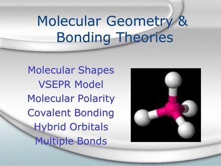 Molecular Geometry & Bonding Theories