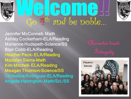 Jennifer McConnell- Math Ashley Cockerham-ELA/Reading Marianne Hudspeth-Science/SS Blair Cobb-ELA/Reading Heather Peck- ELA/Reading Madalyn Sierra-Math.