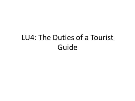 LU4: The Duties of a Tourist Guide. 1) Handling Money.