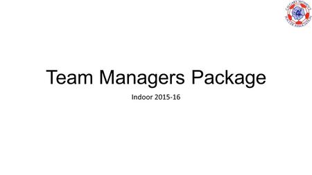 Team Managers Package Indoor 2015-16.