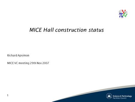 1 MICE Hall construction status Richard Apsimon MICE VC meeting 29th Nov 2007.