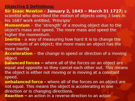 Acceleration – the change in speed or direction of a moving object