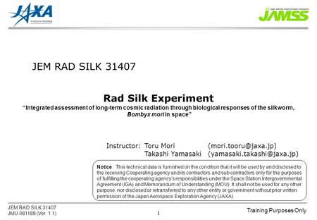 Training Purposes Only JEM RAD SILK 31407 JMU-081189 (Ver. 1.1) 1 Notice : This technical data is furnished on the condition that it will be used by and.