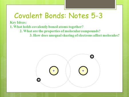 Covalent Bonds: Notes 5-3