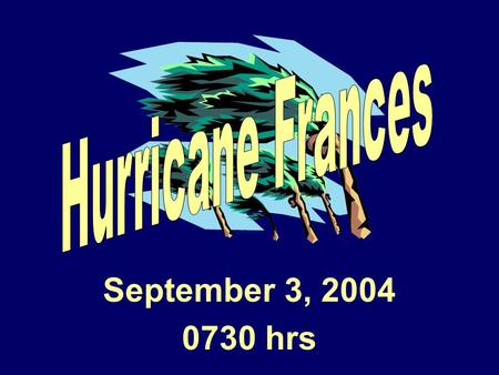 September 3, 2004 0730 hrs. SEOC LEVEL 1 24 Hour Operations.