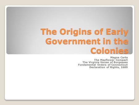 The Origins of Early Government in the Colonies