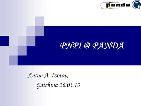 PANDA Anton A. Izotov, Gatchina 26.03.13. A.A.Izotov, Gatchina, 26.03.132 PANDA Forward TOF Walls. Side TOF walls in dipole Magnet SiPM/PMT187.
