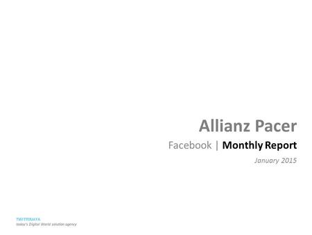 Allianz Pacer Facebook | Monthly Report January 2015 TWITTERJAYA