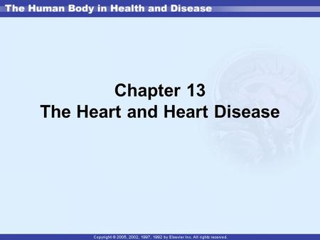 Chapter 13 The Heart and Heart Disease