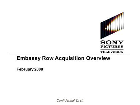 Confidential Draft Embassy Row Acquisition Overview February 2008.