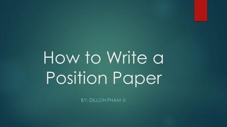 How to Write a Position Paper
