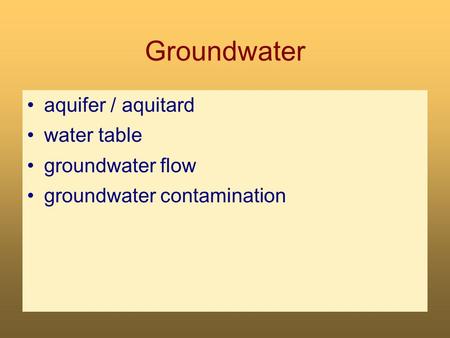 Groundwater aquifer / aquitard water table groundwater flow