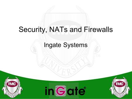 Security, NATs and Firewalls Ingate Systems. Basics of SIP Security.