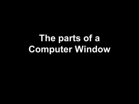 The parts of a Computer Window