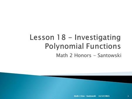 Math 2 Honors - Santowski 11/17/20151Math 2 Hon - Santowski.